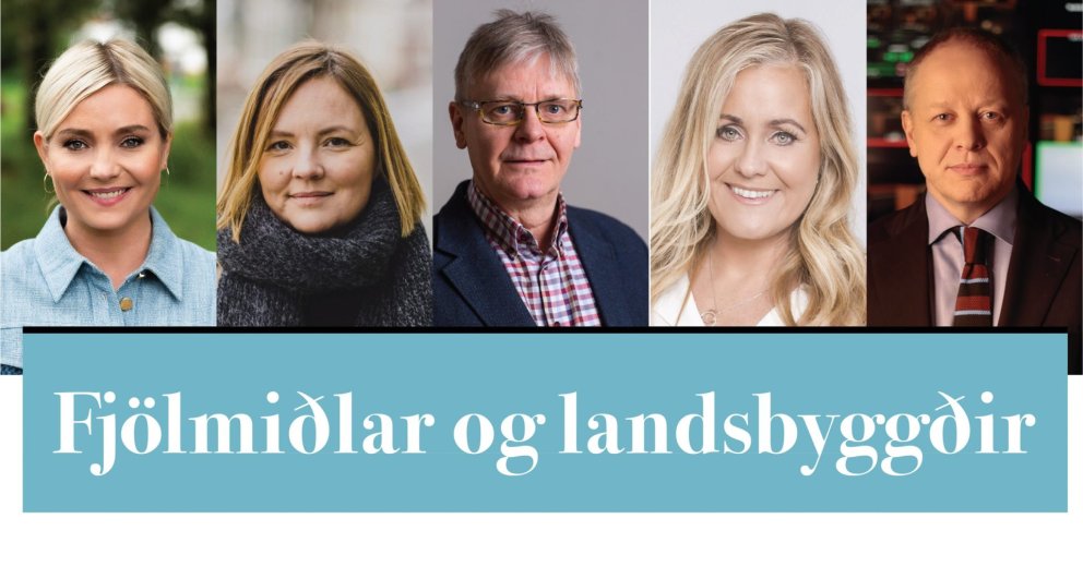 Fjölmiðlar og landsbyggðin - málstofa í streymi