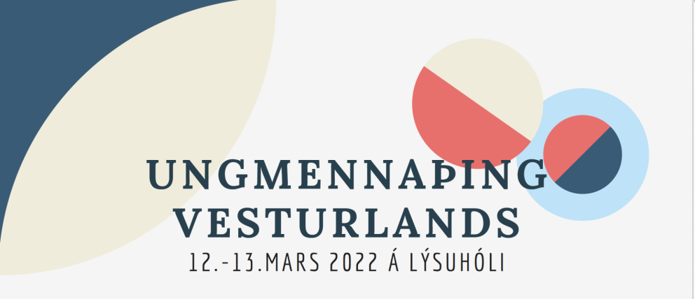 Ungmennaþing Vesturlands haldið á Lýsuhóli 12. - 13. mars