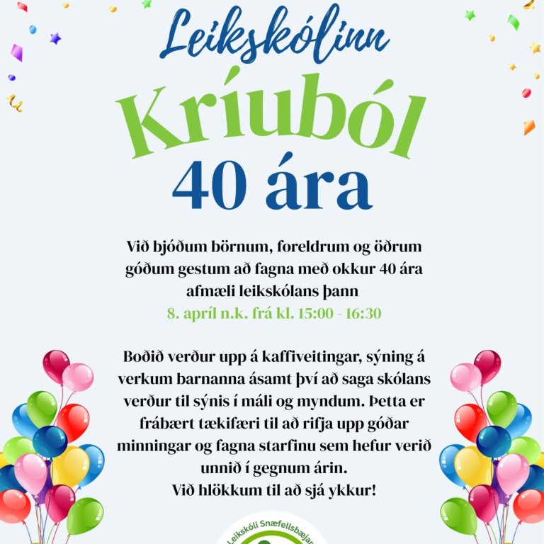 Leikskólinn Kríuból á Hellissandi er 40 ára og boðið er í afmælisveislu